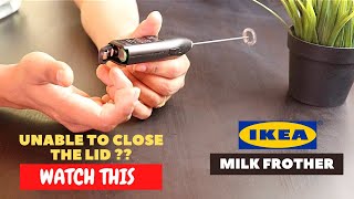 IKEA Milk Frother Battery Installation and Trick To Close the Lid [upl. by Oludoet944]