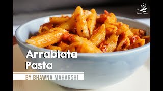 Easy Italian Penne Arrabbiata  Arrabiata Pasta  Bhawna Maharshi [upl. by Joellyn]