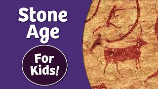 The Stone Age for Kids [upl. by Marissa]