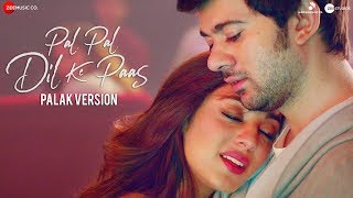 Pal Pal Dil Ke Paas  Palak Version  Karan Deol Sahher Bambba  Sachet Parampara  Palak Muchhal [upl. by Atlante]