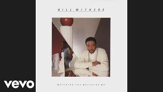 Bill Withers  Something That Turns You On Official Audio [upl. by Ankeny715]