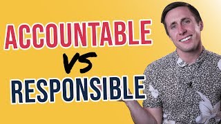 Accountable vs Responsible Why It Matters In Your Company [upl. by Truscott]