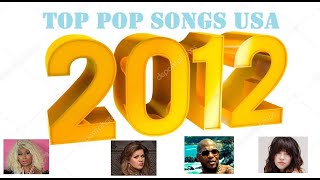 Top Pop Songs USA 2012 [upl. by Eentruoc256]