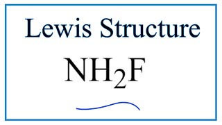 How to Draw the Lewis Dot Structure for NH2F [upl. by Dar298]