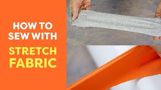 How to Sew with Stretch Fabric [upl. by Nowd]