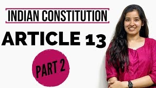 Article 13 of Indian Constitution with Case Laws  Part 2  133 amp 134 [upl. by Nylavad]