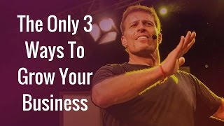 FULLTony Robbins Business Mastery  The Only 3 Ways To Grow Your Business  Tony Robbins Seminar [upl. by Sillihp217]