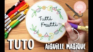 TUTO  BRODERIE AVEC LAIGUILLE MAGIQUE [upl. by Bilek]