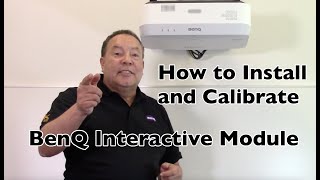 How to Install and Calibrate BenQ Interactive Module [upl. by Hafeetal]