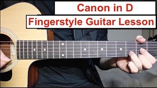 Canon in D  Fingerstyle Guitar Lesson Tutorial How to play Canon Easy Fingerstyle [upl. by Mas761]