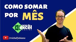 Como SOMAR por Mês no Excel [upl. by Simon12]