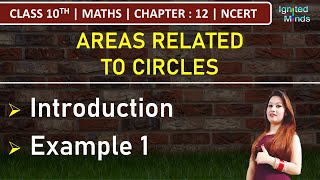 Class 10th Maths Chapter 12  Areas Related to Circles  Introduction  Example 1  NCERT [upl. by Nepets]