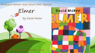 Elmer Kids story read aloud by David Mckee ARC Stories [upl. by Elmira]