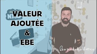 LA VALEUR AJOUTÉE ET LEBE ⎜Analyse financière [upl. by Macswan437]