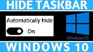 How to Hide The Taskbar  Windows 10 Tutorial [upl. by Bremer140]