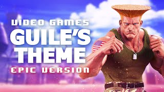 GUILES THEME  Street Fighter 2  EPIC VERSION [upl. by Notlek]