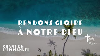 Rendons gloire à Notre dieu • Chant de lEmmanuel [upl. by Anos]