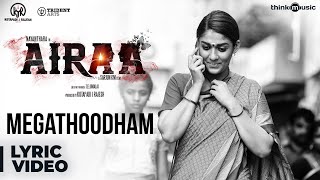 Airaa  Megathoodham Lyrical  Nayanthara Kalaiyarasan  Thamarai  Sarjun KM  Sundaramurthy KS [upl. by Laveen]