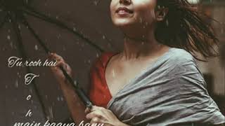 Tu rooh hai toh main kaaya banu WhatsApp status love WhatsApp status new Hindi WhatsApp status [upl. by Aniryt174]