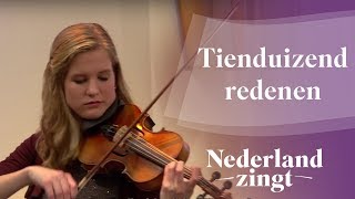 Nederland Zingt Tienduizend redenen [upl. by Aiceled159]