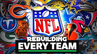 Rebuilding EVERY NFL Team in ONE VIDEO [upl. by Salamanca234]