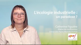 Lécologie industrielle  un paradoxe [upl. by Eyatnod]