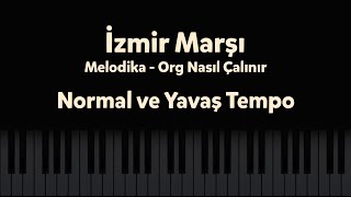 İzmir Marşı  Melodika  Org Notaları  Nasıl Çalınır [upl. by Lowndes]