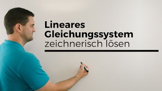 Lineares Gleichungssystem LGS zeichnerisch lösen Mathe by Daniel Jung [upl. by Eniluqcaj]