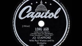 1944 HITS ARCHIVE Long Ago And Far Away  Jo Stafford [upl. by Eittol]