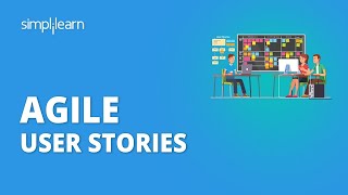 Agile User Stories  How To Write User Stories  Epic And User Story Examples  Simplilearn [upl. by Hctud237]