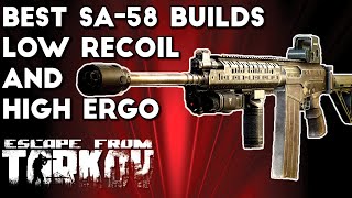 Best SA58 Builds  Low Recoil and High Ergonomics  Escape From Tarkov [upl. by Artinak743]