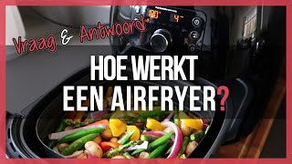 Hoe werkt een airfryer of hetelucht friteuse [upl. by Dewey]