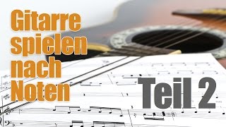 Gitarre Noten lesen lernen  Noten lernen Gitarre 2 [upl. by Southworth]