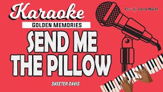 Karaoke SEND ME THE PILLOW  Skeeter Davis [upl. by Teragram]