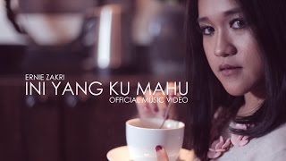 Ernie Zakri  Ini Yang Ku Mahu Official Music Video [upl. by Annil]