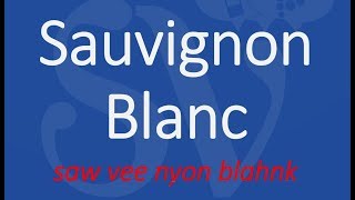 How to Pronounce Sauvignon Blanc Wine [upl. by Idmann562]