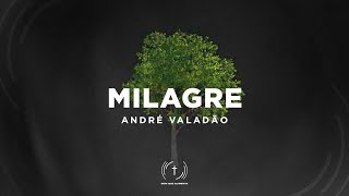 ANDRÉ VALADÃO  Milagre Lyric Vídeo [upl. by Vikki]