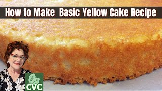 How I Make Yellow Cake from Scratch Best Old Fashioned Southern Cooking Recipes [upl. by Namwob929]