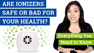 Are Ionizers Safe Bad or Dangerous Are Ionic Air Purifiers Safe for Your Health [upl. by Leveridge]