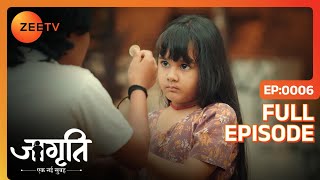 Jagriti  Full Ep  6  JagritiKalikant ThakurDurjan  Zee TV [upl. by Omrelliug]