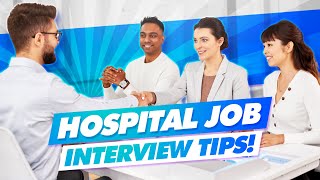 HOSPITAL Interview Questions amp Answers Hospital and Healthcare Job Interview Tips [upl. by Notsecnirp437]