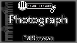 Photograph  Ed Sheeran  Piano Karaoke Instrumental [upl. by Kappenne]