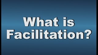 What is Facilitation [upl. by Marja163]