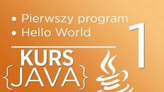 1 Kurs Java dla początkujących  Pierwszy program quotHello Worldquot [upl. by Justen928]