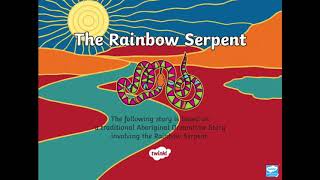 The Rainbow Serpent [upl. by Eenal]