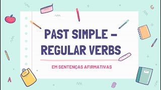 PAST SIMPLE  REGULAR VERBS EM SENTENÇAS AFIRMATIVAS [upl. by Reitrac]