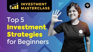 Top 5 Investment Strategies for Beginners  Investment Masterclass [upl. by Arorua518]