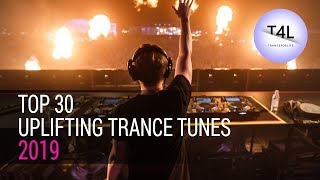 TOP 30 of 2019  Uplifting Trance Mix [upl. by Thayne]