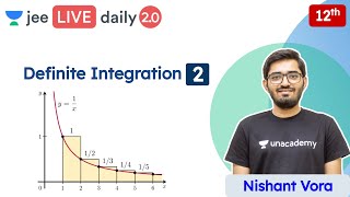 JEE Definite Integration L2  Class 12  Unacademy JEE  JEE Maths  Nishant Vora [upl. by Mis]