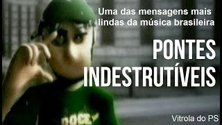 Análise da Música Pontes Indestrutíveis de Charlie Brown Jr [upl. by Durand]